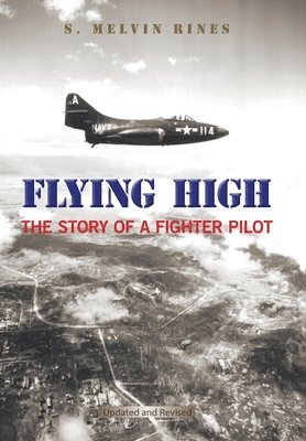 S Melvin Rines, S. Melvin Rines - Flying High, Inbunden