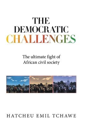 Hatcheu Emil Tchawe - Democratic Challenges, Inbunden