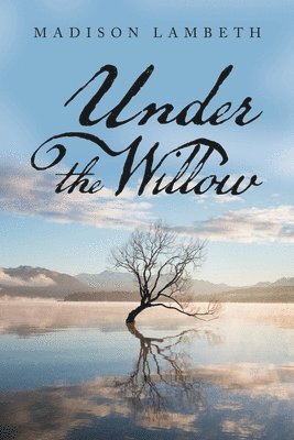 Under the Willow 1