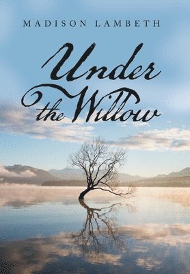 Under the Willow 1