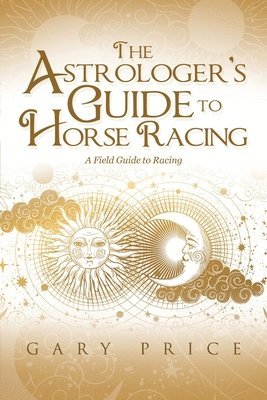 The Astrologer's Guide to Horse Racing 1