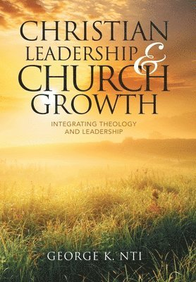 bokomslag Christian Leadership & Church Growth