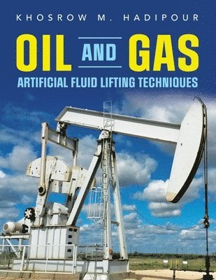 bokomslag Oil and Gas Artificial Fluid Lifting Techniques