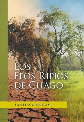 Santiago Muñoz - Feos Ripios De Chago, Inbunden