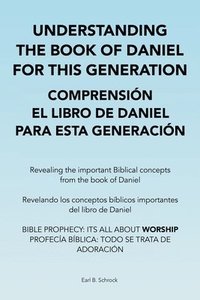 bokomslag Understanding the Book of Daniel for This Generation Comprensin El Libro De Daniel Para Esta Generacin