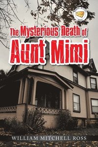 bokomslag The Mysterious Death of Aunt Mimi