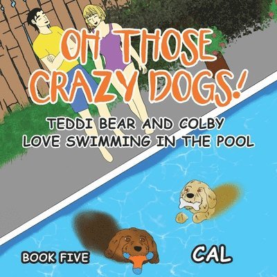 Oh! Those Crazy Dogs! 1