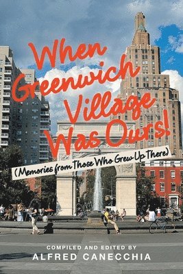 bokomslag When Greenwich Village Was Ours!