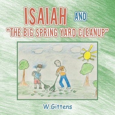 bokomslag ISAIAH and "The BIG SPRING YARD CLEANUP"