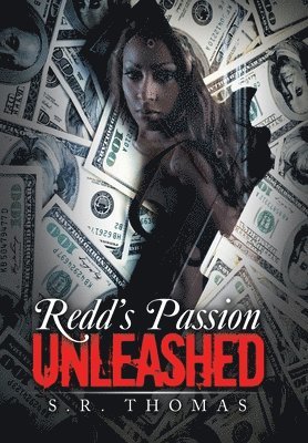 S R Thomas, S. R. Thomas, S.R. Thomas - Redd's Passion Unleashed, Inbunden