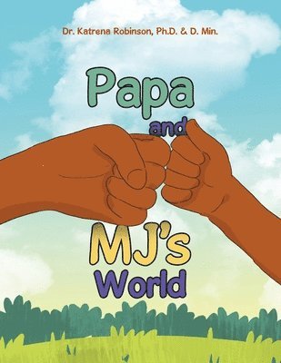 Papa and Mj's World 1