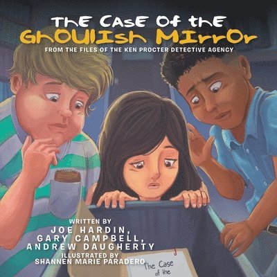 Joe Hardin, Gary Campbell, Andrew Daugherty - Case of the Ghoulish Mirror, Häftad