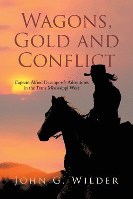 Wagons, Gold and Conflict 1