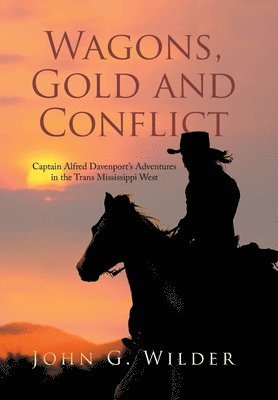 Wagons, Gold and Conflict 1