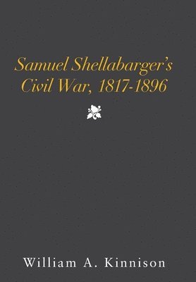 bokomslag Samuel Shellabarger's Civil War, 1817-1896