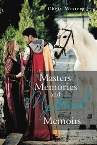 bokomslag Masters Memories and Mystical Memoirs