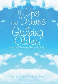 bokomslag The Ups and Downs of Growing Older