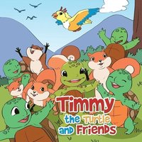 bokomslag Timmy the Turtle and Friends