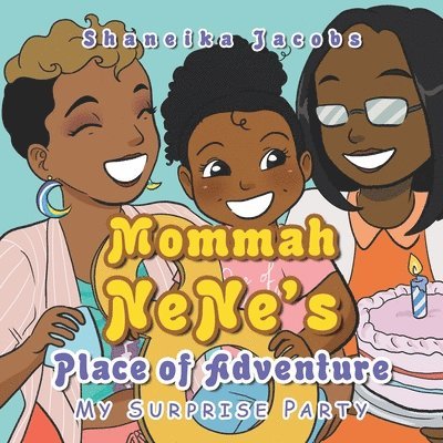 Mommah Nene's Place of Adventure 1