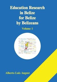 bokomslag Education Research in Belize for Belize by Belizeans