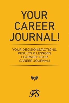 Your Career Journal! 1