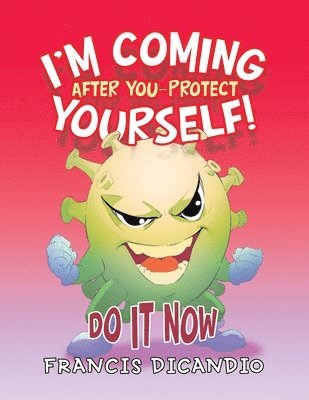 bokomslag I'm Coming After You-Protect Yourself!