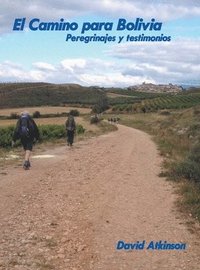 bokomslag El Camino Para Bolivia