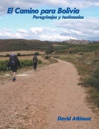 bokomslag El Camino Para Bolivia