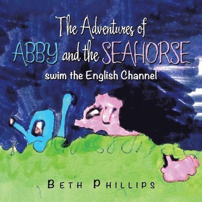 The Adventures of Abby and the Seahorse 1