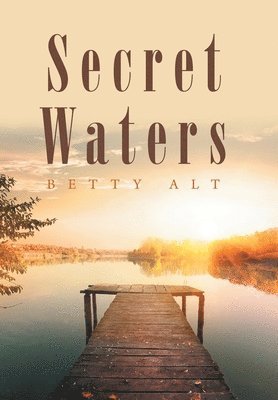 Betty Alt - Secret Waters, Inbunden