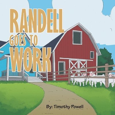 Randell Goes to Work 1