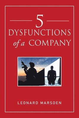 Leonard Marsden - 5 Dysfunctions of a Company, Häftad