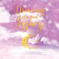 bokomslag Dreaming of a Pink Legacy