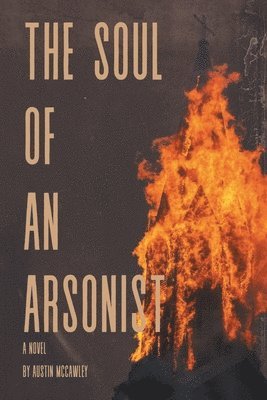 Soul of an Arsonist