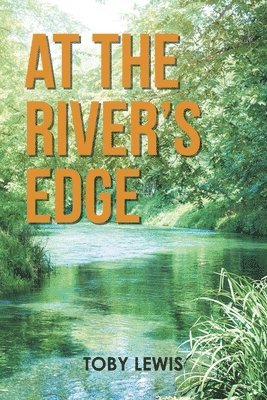 Toby Lewis - At the River's Edge, Häftad