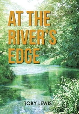 At the River's Edge 1