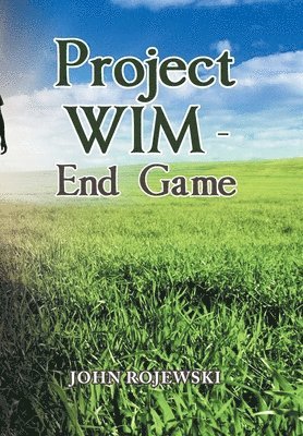 Project Wim - End Game 1