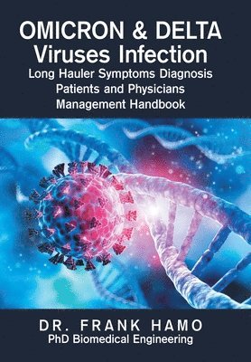 Omicron & Delta Viruses Infection Long Hauler Symptoms Diagnosis Patients and Physicians Management Handbook 1