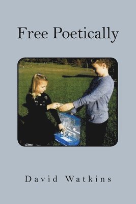 David Watkins - Free Poetically, Häftad