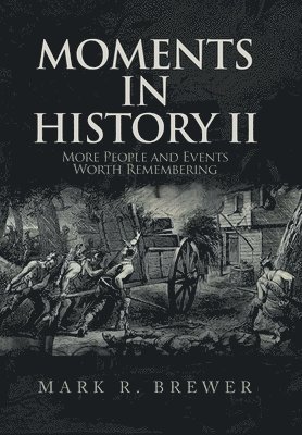 Moments in History Ii