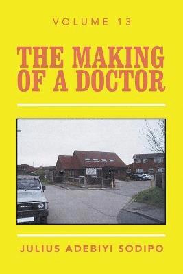 bokomslag The Making of a Doctor