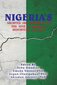 bokomslag Nigeria's Aborted 3Rd Republic and the June 12 Debacle