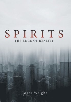Roger Wright - Spirits, Inbunden