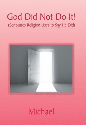 Michael - God Did Not Do It!, Inbunden