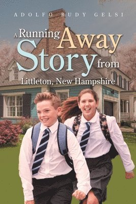A Running Away Story from Littleton, New Hampshire 1