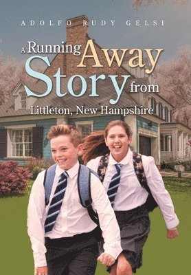 A Running Away Story from Littleton, New Hampshire 1