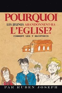 bokomslag Pourquoi Les Jeunes Abandonnent-Ils L'Eglise?