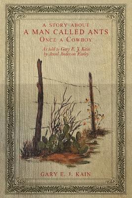 A Story About a Man Called Ants Once a Cowboy 1