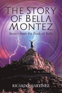 bokomslag The Story of Bella Montez