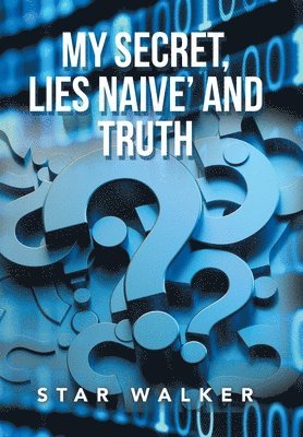 My Secret, Lies Naive' and Truth 1